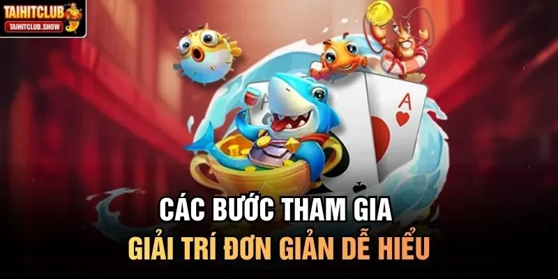Các bước tham gia giải trí đơn giản dễ hiểu