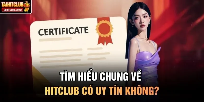 Tìm hiểu chung về HitClub có uy tín không?